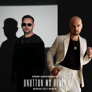 Unuttun Mu Beni? (Burak Cilt Remix)