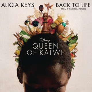 Back to Life (From Disney’s “Queen of Katwe”)