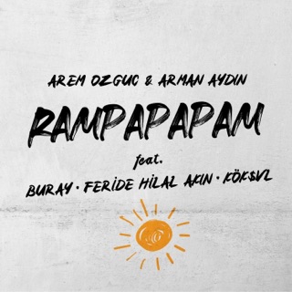 Rampapapam (feat. Buray, Feride Hilal Akın & KÖK$VL)