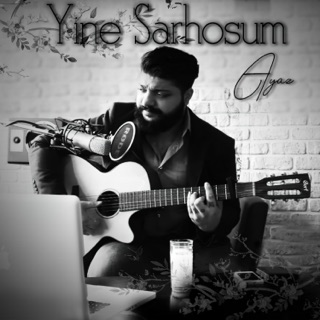 Yine Sarhoşum