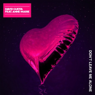 Don’t Leave Me Alone (feat. Anne-Marie)