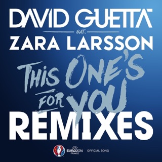 This One’s for You (feat. Zara Larsson) [Extended] [Official Song UEFA EURO 2016]