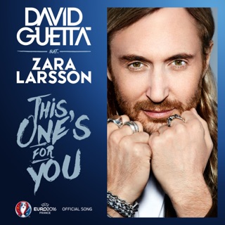 This One’s for You (feat. Zara Larsson) [Official Song UEFA EURO 2016™]