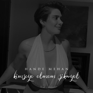Kimseye Etmem Şikayet