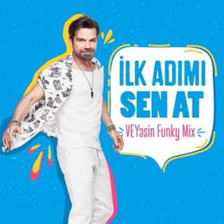 İlk Adımı Sen At (VEYasin Funky Mix)